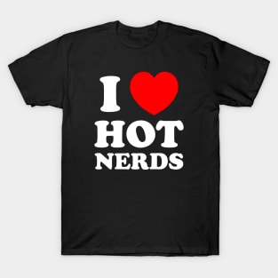 I Love Heart Hot Nerds T-Shirt